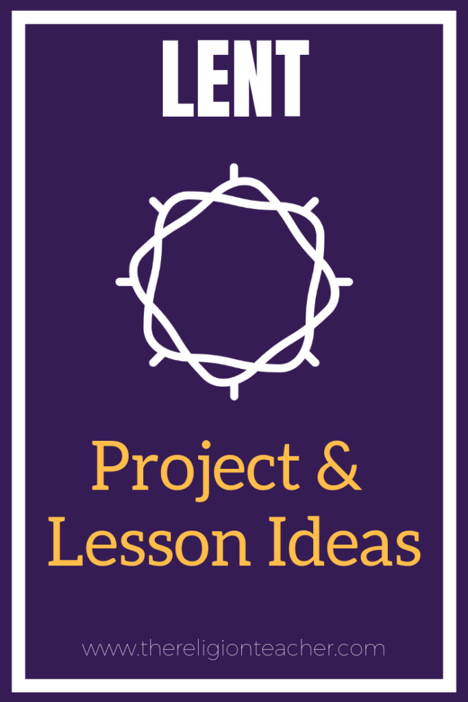Lent Project and Lesson Plan Ideas