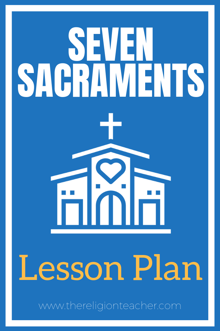 seven-sacraments-lesson-plan-the-religion-teacher-catholic