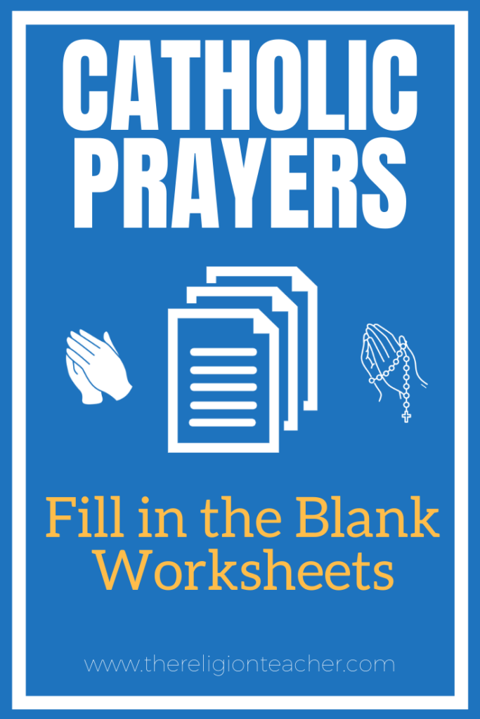 Catholic Prayer Fill In The Blank Worksheets The Religion Teacher 